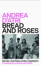 Bread and Roses: Gender and Class Under Capitalism