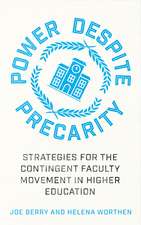 Power Despite Precarity: Strategies for the Contingent Faculty Movement in Higher Education