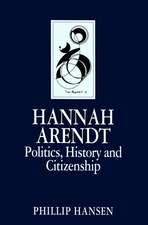 Hannah Arendt – Politics, History and Citizenship