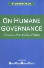 On Humane Governance – Toward a New Global Politics