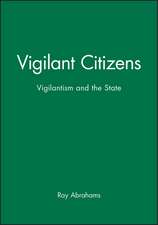 Vigilant Citizens: Vigilantism and the State