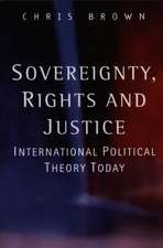 Sovereignty, Rights and Justice – International Political Theory Today