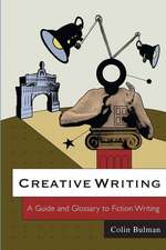 Creative Writing – A Guide and Glossary to Fiction Writing