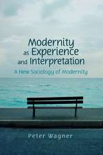 Modernity as Experience and Interpretation