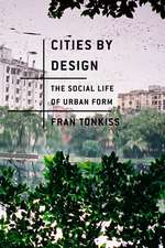 Cities by Design – The Social Life of Urban Form