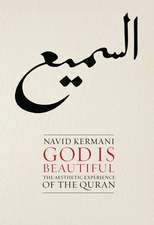 God is Beautiful – The Aesthetic Experience of the Quran