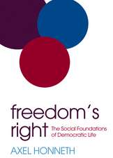 Freedom′s Right – The Social Foundations of Democratic Life