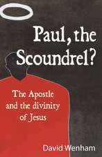 Did St Paul Get Jesus Right?: The Gospel According to Paul