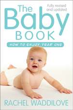 The Baby Book – How to enjoy year one: revised and updated