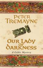 Tremayne, P: Our Lady of Darkness (Sister Fidelma Mysteries