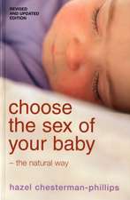 Choose the Sex of Your Baby: The Natural Way 