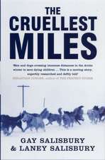 The Cruellest Miles: The Heroic Story of Dogs & Men in a Race Against an Epidemic