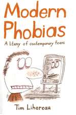 Modern Phobias: A Litany of Contemporary Fears