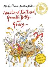 Mustard, Custard, Grumble Belly and Gravy