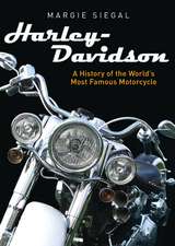 Harley-Davidson: A History of the World’s Most Famous Motorcycle