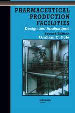 Pharmaceutical Production Facilities: Design and Applications: Design and Applications