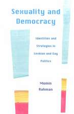 Sexuality and Democracy: Identities and Strategies in Lesbian and Gay Politics