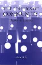 The Politics of Community: Theory and Practice