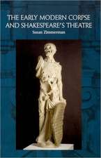 The Early Modern Corpse and Shakespeare's Theatre