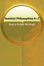 Feminist Philosophies A-Z