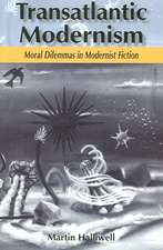 Transatlantic Modernism: Moral Dilemmas in Modernist Fiction