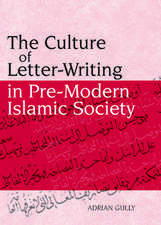 The Culture of Letter-Writing in Pre-Modern Islamic Society