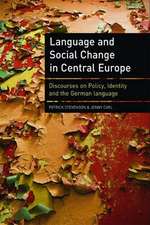 Language and Social Change in Central Europe: Discourses on Policy, Identity, and the German Language