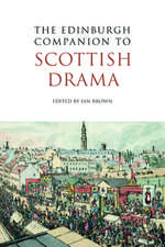 The Edinburgh Companion to Scottish Drama