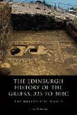 Manning, T: The Edinburgh History of the Greeks, 323 to 30bc