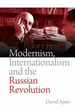 Modernism, Internationalism and the Russian Revolution