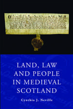 Land, Law and People in Medieval Scotland