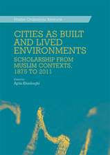 Cities as Built and Lived Environments