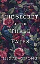 The Secret of the Three Fates