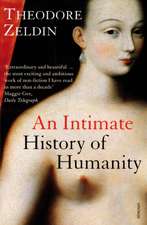 Zeldin, T: Intimate History of Humanity