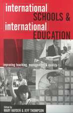 International Schools and International Education: Improving Teaching, Management and Quality