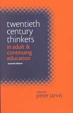 Twentieth Century Thinkers in Adult and Continuing Education