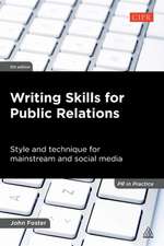 Writing Skills for Public Relations – Style and Technique for Mainstream and Social Media