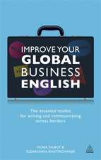 Improve Your Global Business English – The Essential Toolkit for Writing and Communicating Across Borders