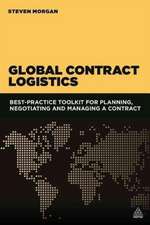 Global Contract Logistics – Best Practice Toolkit for Planning, Negotiating and Managing a Contract