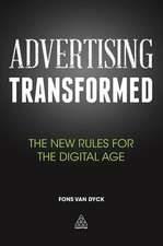 Advertising Transformed – The New Rules for the Digital Age