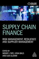 Supply Chain Finance – Risk Management, Resilience and Supplier Management