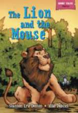 Eric Denton, S: Short Tales Fables: The Lion and the Mouse