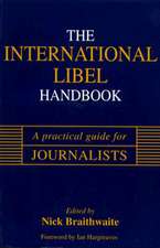 International Libel Handbook: A Practical Guide for Journalists