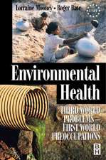 Environmental Health: Third World Problems - First World Preoccupations