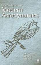 Early Developments of Modern Aerodynamics