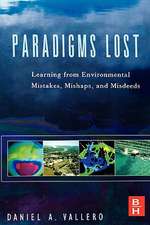 Paradigms Lost: Learning from Environmental Mistakes, Mishaps and Misdeeds