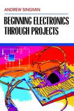 Beginning Electronics Through Projects