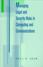 Managing Legal and Security Risks in Computers and Communications