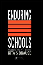 Enduring Schools: Problems And Possibilities