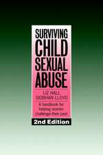 Surviving Child Sexual Abuse: A Handbook For Helping Women Challenge Their Past